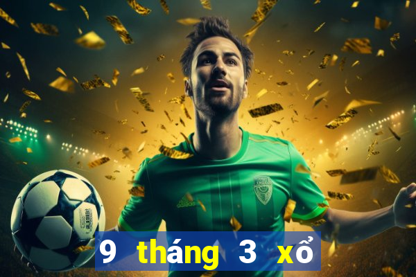 9 tháng 3 xổ số miền nam