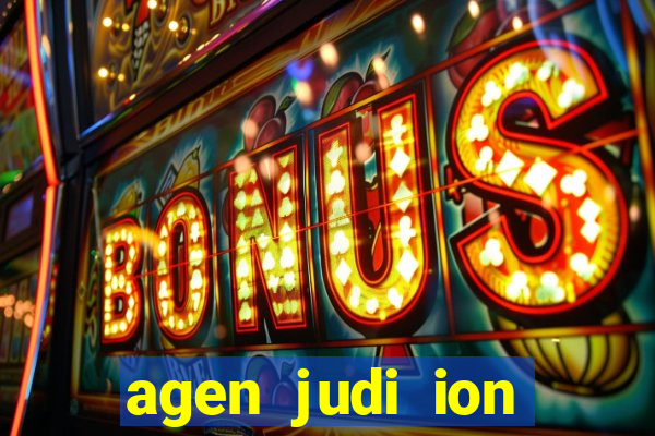 agen judi ion casino terbaik