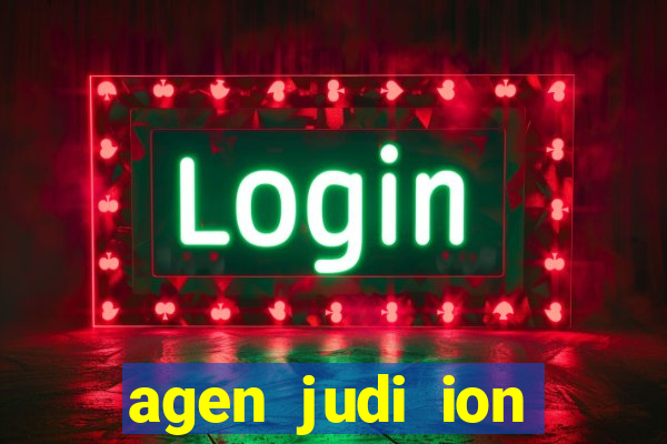 agen judi ion casino terbaik