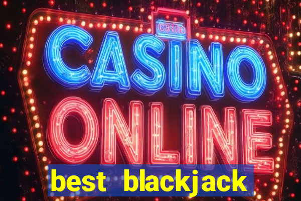 best blackjack online casino