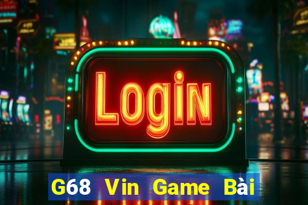 G68 Vin Game Bài 247 Club