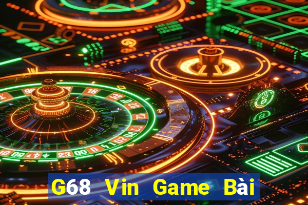 G68 Vin Game Bài 247 Club