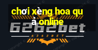 chơi xèng hoa quả online