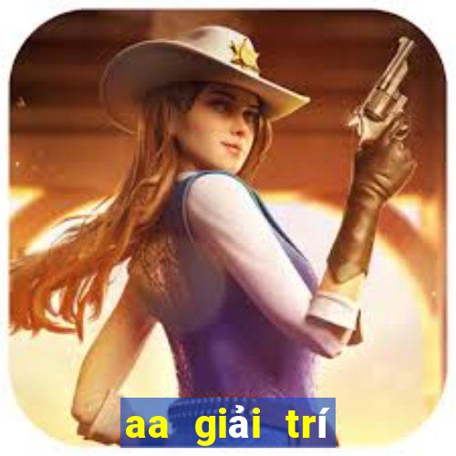 aa giải trí game bài