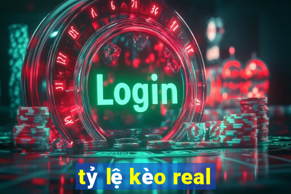 tỷ lệ kèo real