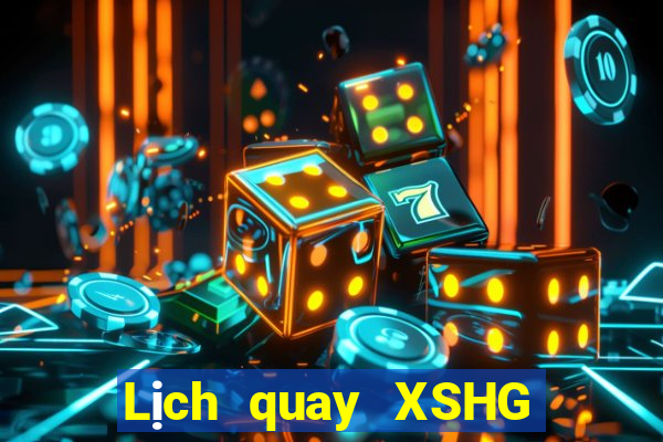 Lịch quay XSHG ngày 19