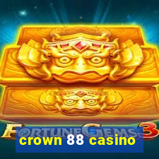 crown 88 casino