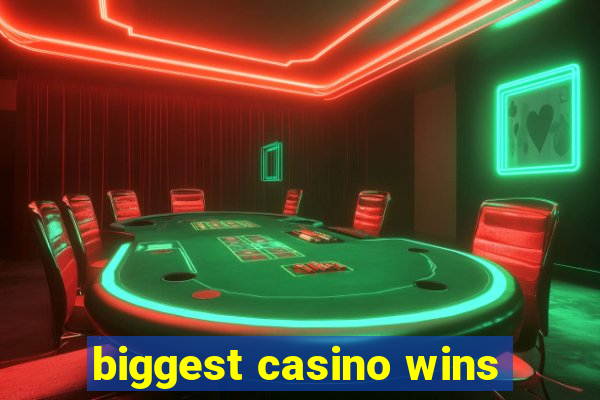 biggest casino wins