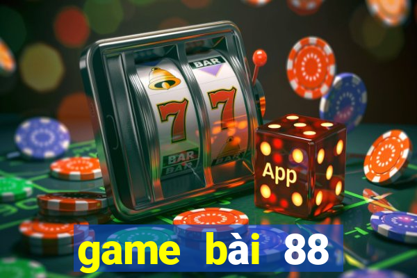 game bài 88 đổi thưởng