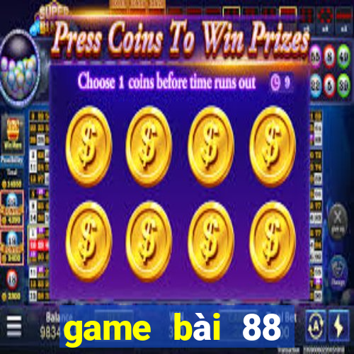 game bài 88 đổi thưởng