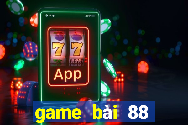 game bài 88 đổi thưởng