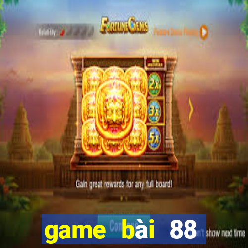 game bài 88 đổi thưởng