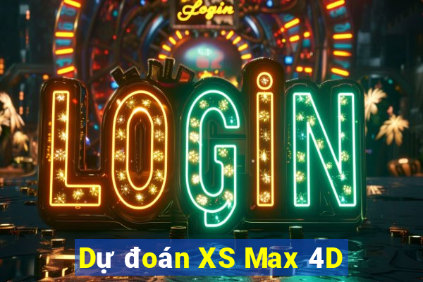 Dự đoán XS Max 4D