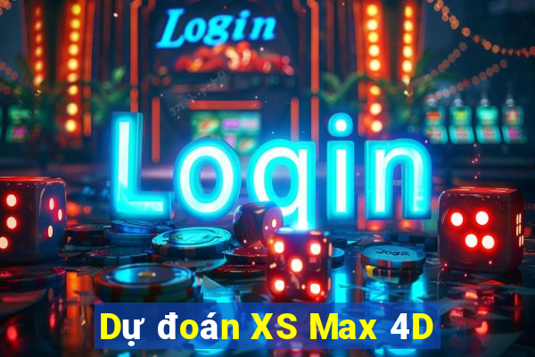 Dự đoán XS Max 4D