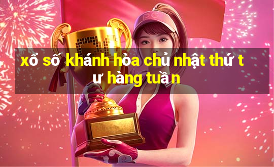 xổ số khánh hòa chủ nhật thứ tư hàng tuần