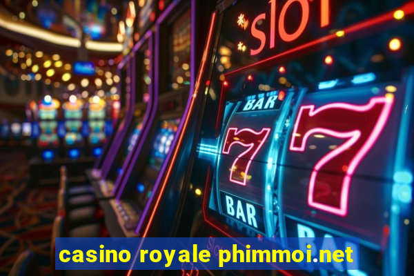 casino royale phimmoi.net