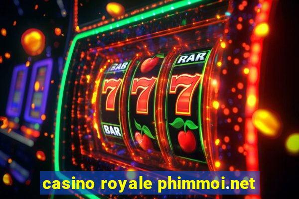 casino royale phimmoi.net