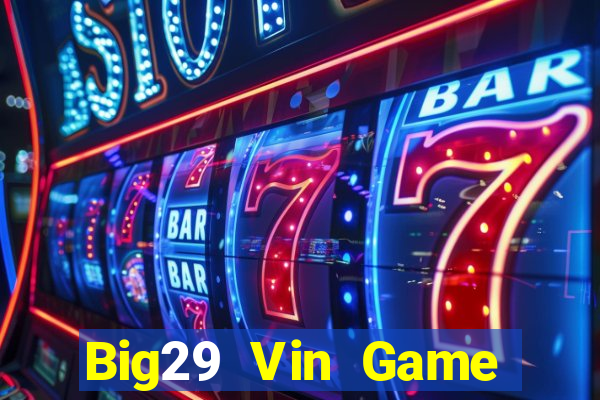 Big29 Vin Game Bài Poker Online