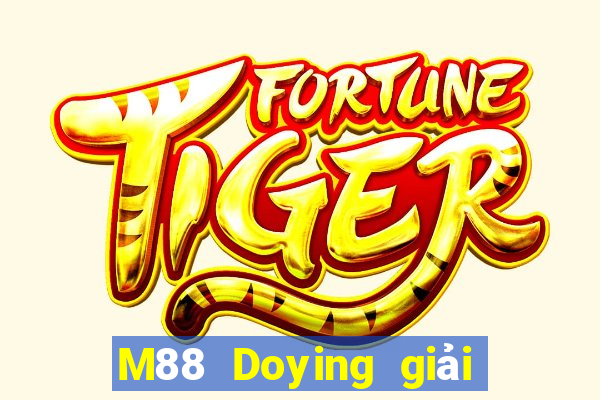 M88 Doying giải trí Đăng nhập