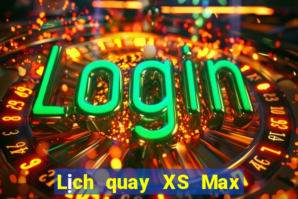 Lịch quay XS Max 4D Thứ 7