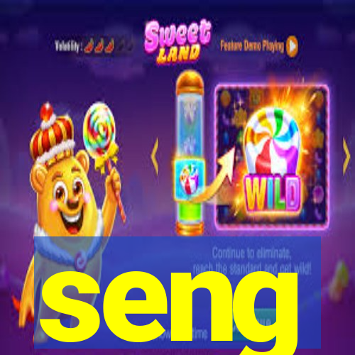 seng