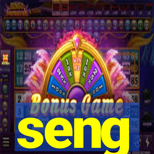 seng