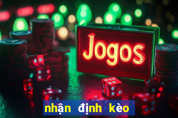 nhận định kèo bóng đá c1