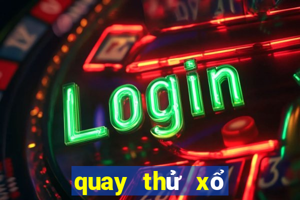 quay thử xổ số điện từ đà nẵng