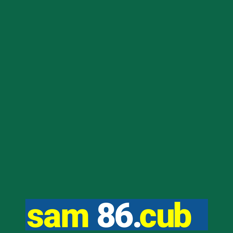 sam 86.cub