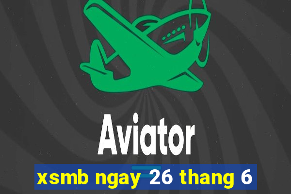 xsmb ngay 26 thang 6