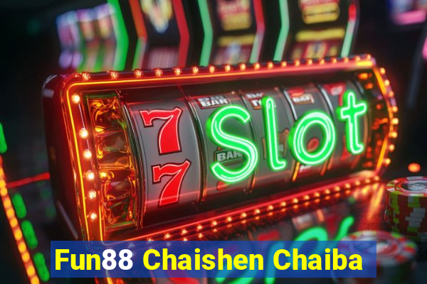 Fun88 Chaishen Chaiba