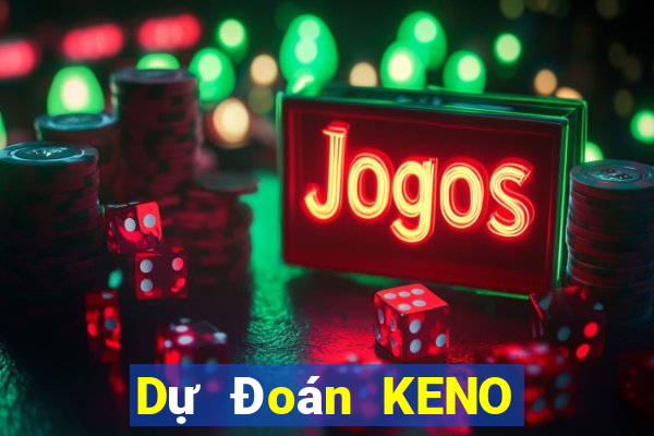 Dự Đoán KENO ngày 3