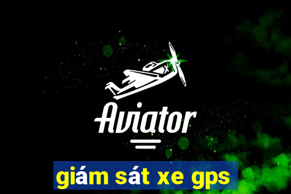 giám sát xe gps