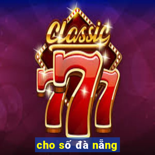 cho số đà nẵng