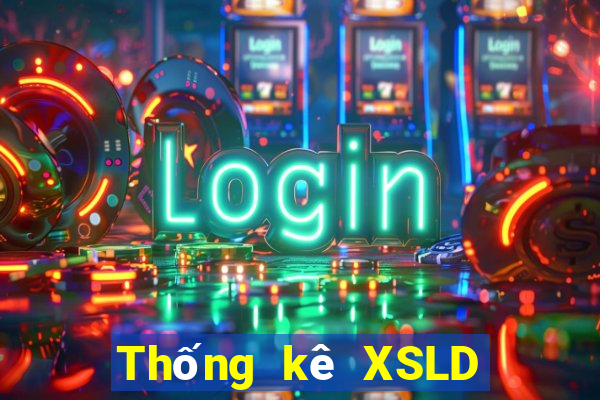 Thống kê XSLD ngày 2