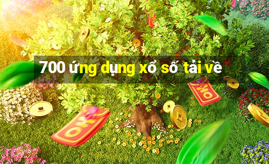 700 ứng dụng xổ số tải về