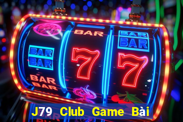 J79 Club Game Bài Sinh Tử