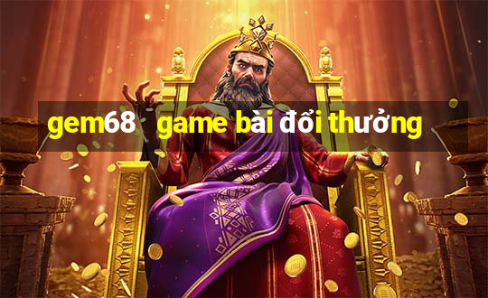 gem68   game bài đổi thưởng