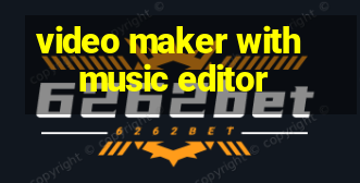 video maker with music editor