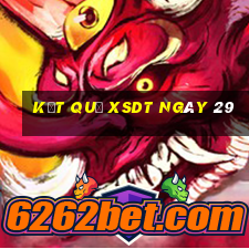 kết quả XSDT ngày 29