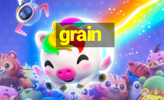 grain