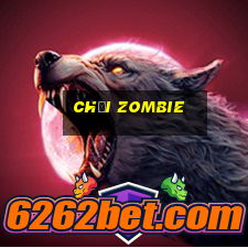 chơi zombie