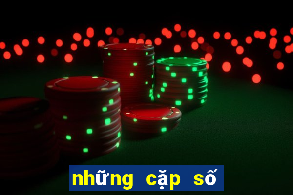 những cặp số đi cùng nhau