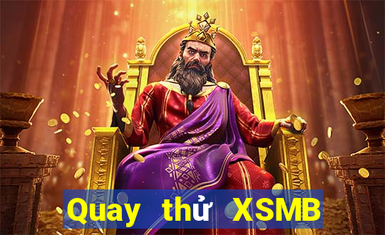 Quay thử XSMB Thứ 2