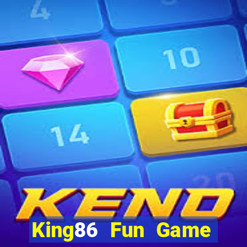 King86 Fun Game Bài Miễn Phí