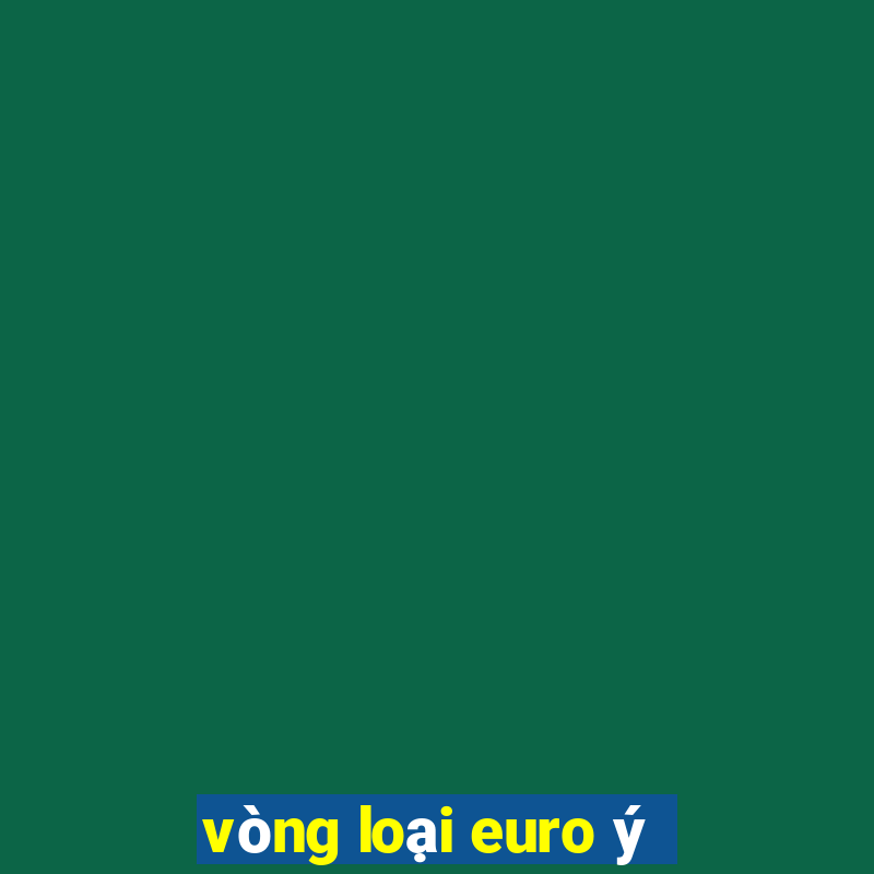 vòng loại euro ý