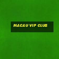 macau vip club