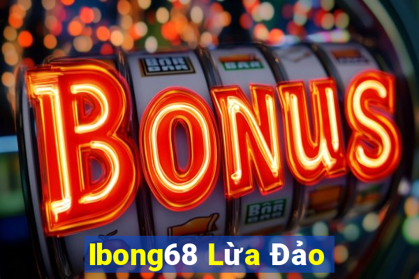 Ibong68 Lừa Đảo