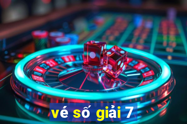 vé số giải 7