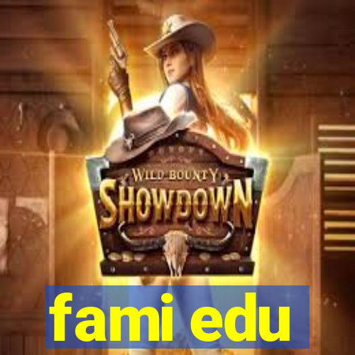 fami edu